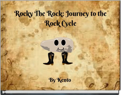 Rocky The Rock: Journey to the Rock Cycle