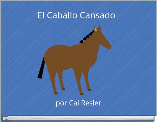 El Caballo Cansado