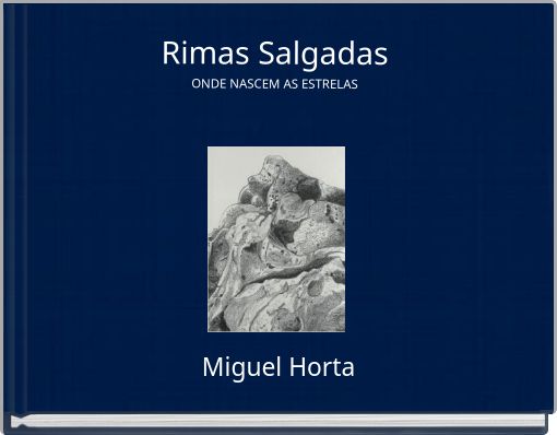 Rimas SalgadasONDE NASCEM AS ESTRELAS