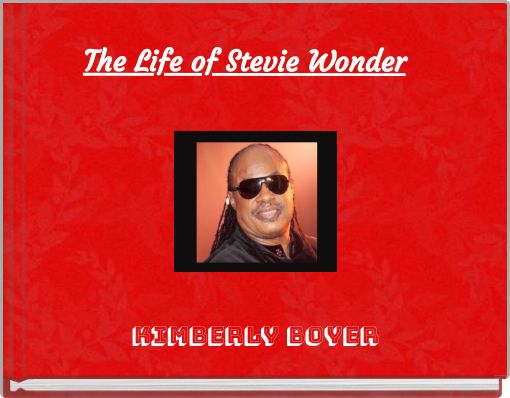 The Life of Stevie Wonder
