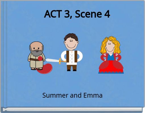 ACT 3, Scene 4