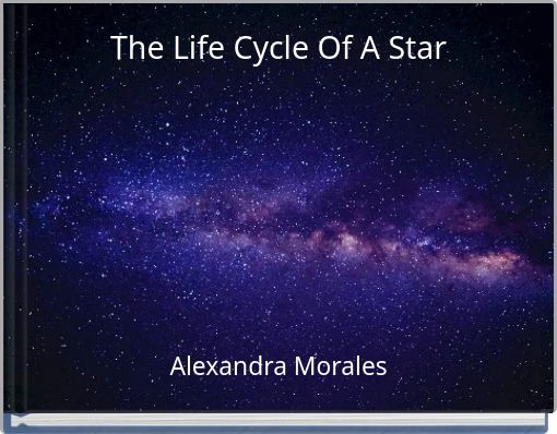 The Life Cycle Of A Star