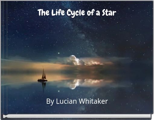 The Life Cycle of a Star