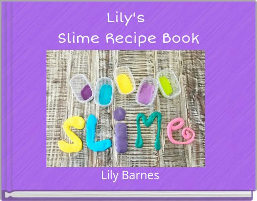Front cover of 'Lily's Slime Recipe Book' 