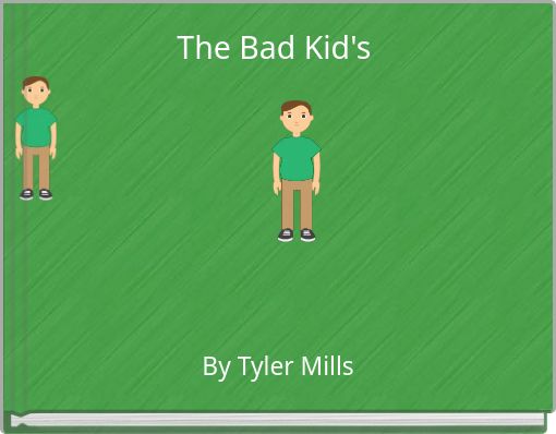 The Bad Kid's