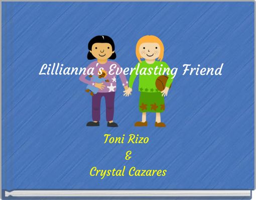 Lillianna's Everlasting Friend