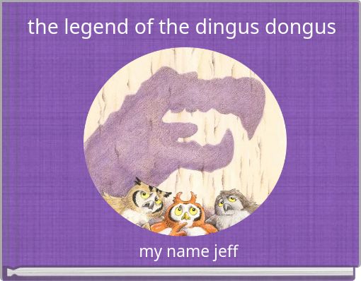 Book Cover for: the legend of the dingus dongus