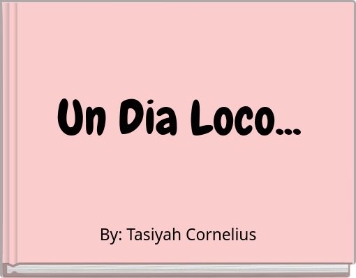 Un Dia Loco...