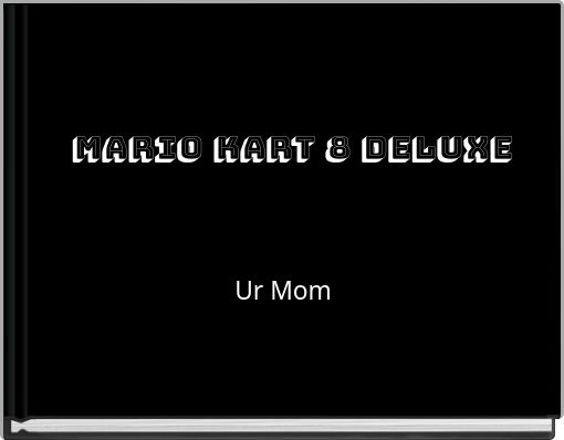 Front cover of 'Mario Kart 8 Deluxe' 