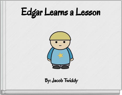 Edgar Learns a Lesson