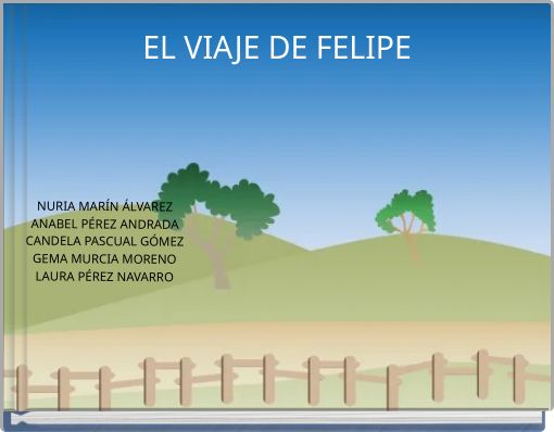 EL VIAJE DE FELIPE