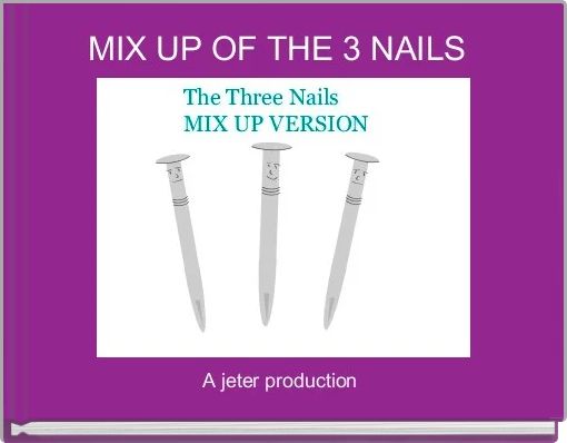 Front cover of 'MIX UP OF THE 3 NAILS ' 
