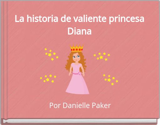 La historia de valiente princesa Diana