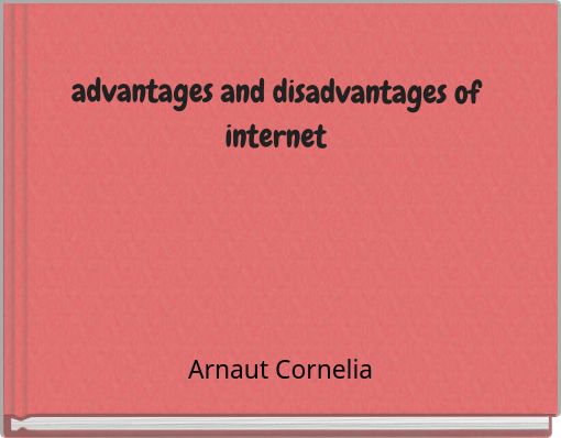 advantages and disadvantages of internet