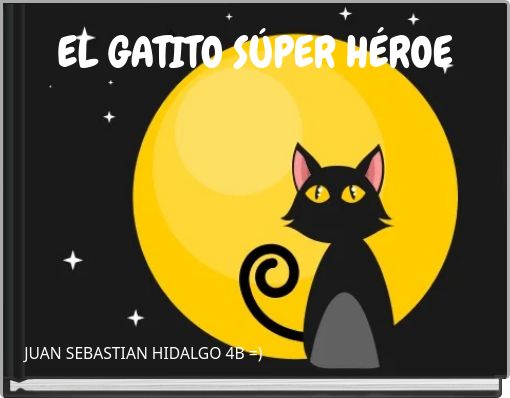 EL GATITO S&Uacute;PER H&Eacute;ROE