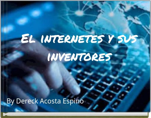 El internetes y sus inventores
