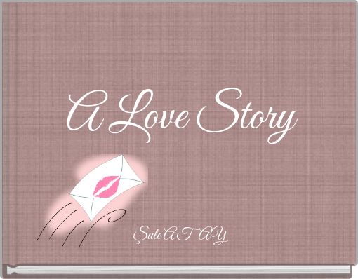 A Love Story