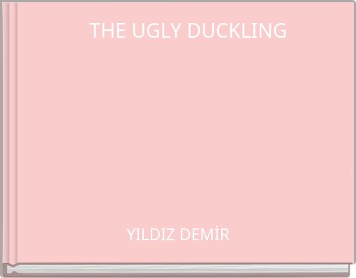 THE UGLY DUCKLING