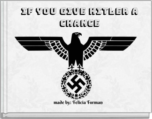 Front cover of 'If you give Hitler A Chance' 