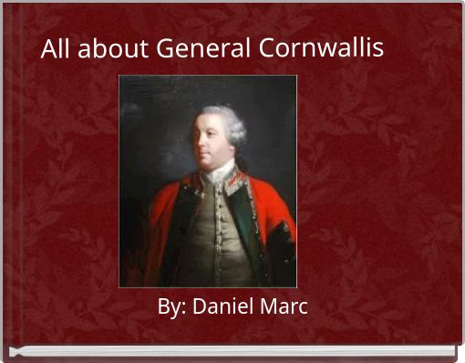 All about General Cornwallis