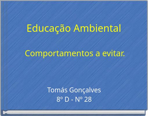 Educa&ccedil;&atilde;o Ambiental Comportamentos a evitar.