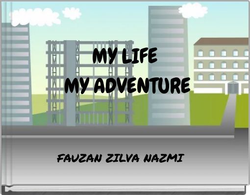 Front cover of 'MY LIFE MY ADVENTURE' 