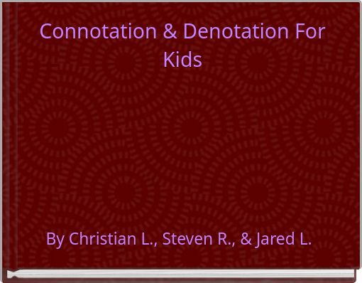 Connotation & Denotation For Kids