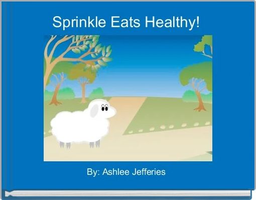 Front cover of 'Sprinkle Eats Healthy! ' 