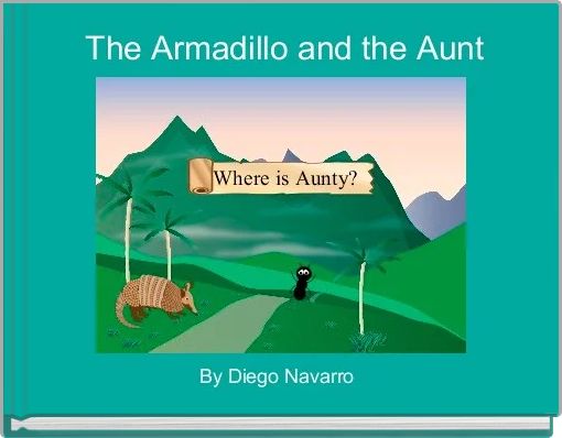 Front cover of ' The Armadillo and the Aunt' 