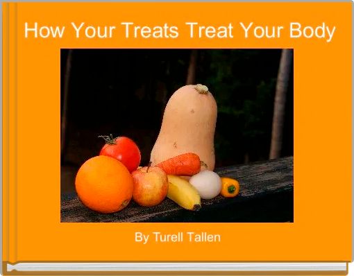  How Your Treats Treat Your Body
