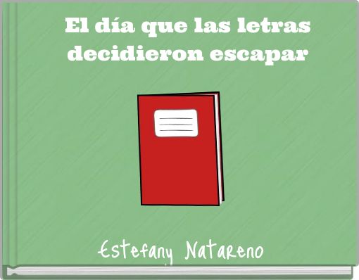 El día que las letras decidieron escapar