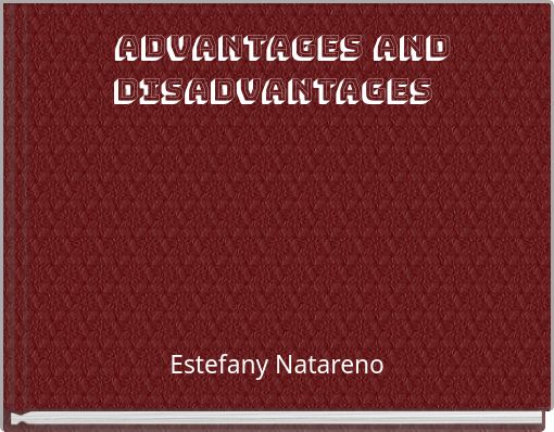 advantages and disadvantages