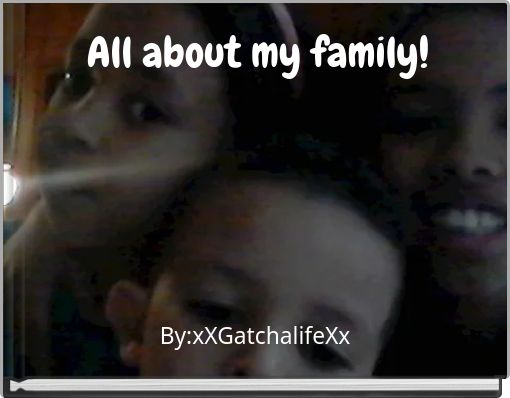 Book Cover for: All about my family!