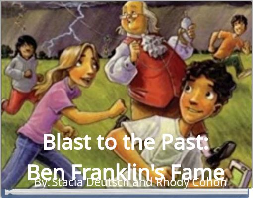 Blast to the Past: Ben Franklin's Fame