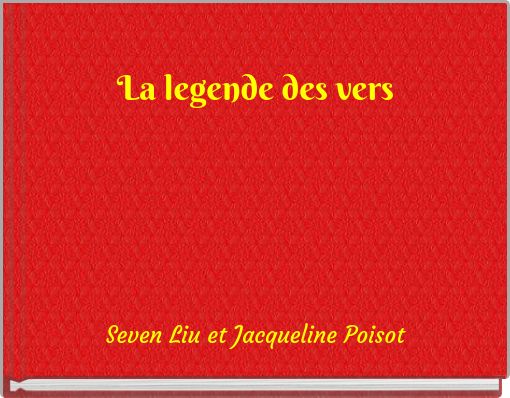 La legende des vers