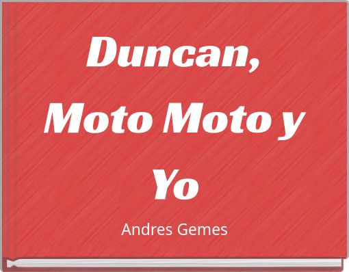Front cover of 'Duncan, Moto Moto y Yo' 
