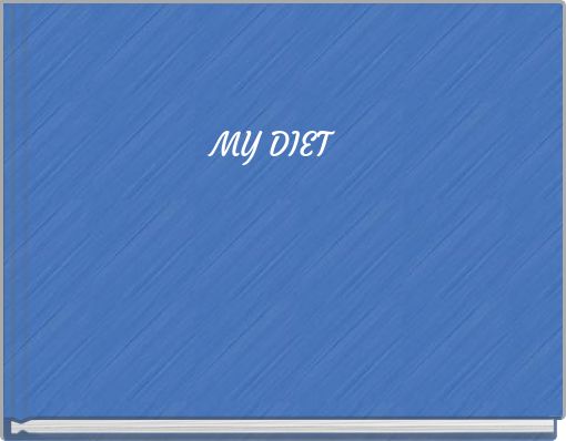 MY DIET