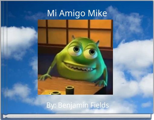 Mi Amigo Mike
