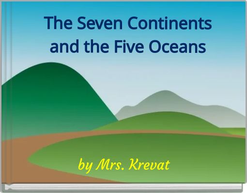 The Seven Continents and the Five Oceans
