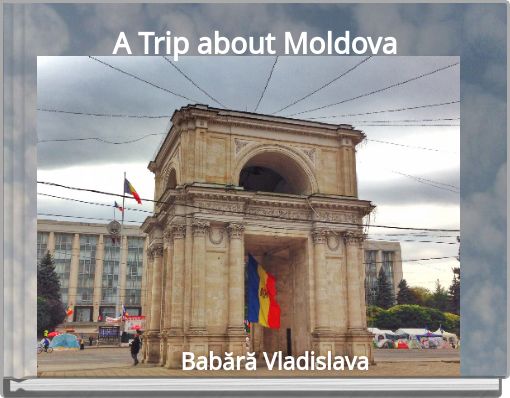 A Trip about Moldova
