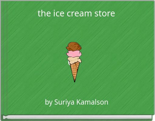 the ice cream store
