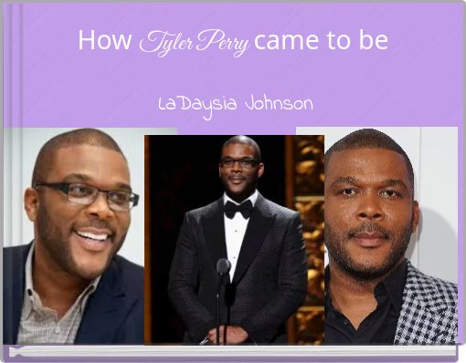 How Tyler Perry came to be