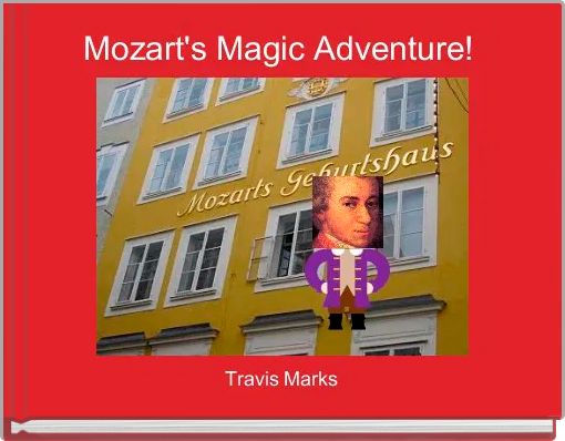 Mozart's Magic Adventure! 
