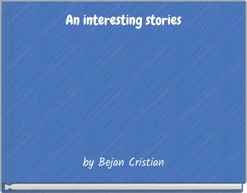 An interesting stories