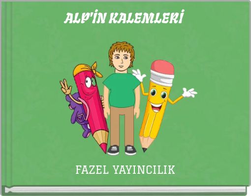 ALP'İN KALEMLERİ
