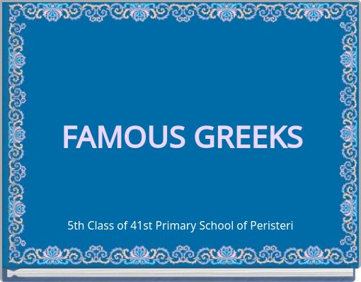 FAMOUS GREEKS