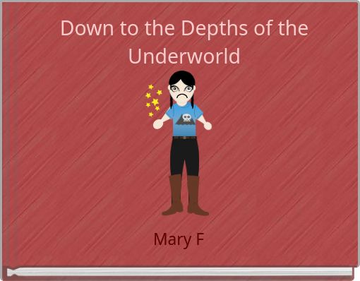 Front cover of 'Down to the Depths of the Underworld' 
