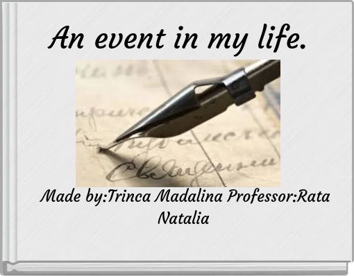 An event in my life.