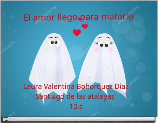 El amor llego para matarlo