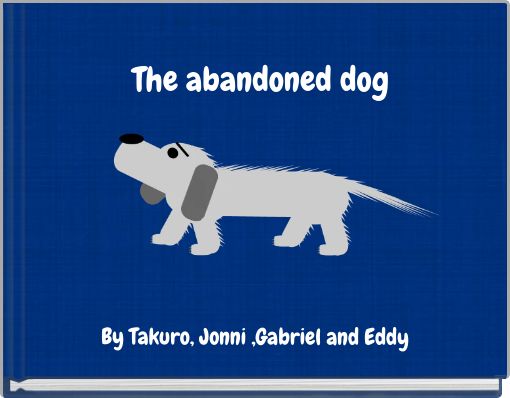 The abandoned dog